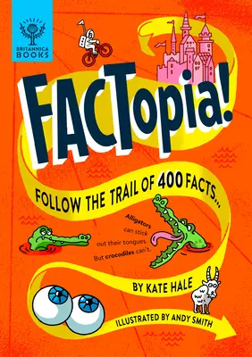 Factopia! Vydajte sa po stopách 400 faktov... - Factopia!: Follow the Trail of 400 Facts...