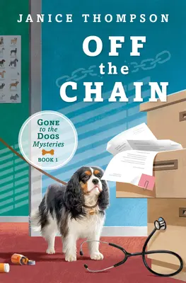 Utrhnutý z reťaze: Kniha prvá - Séria Gone to the Dogs - Off the Chain: Book One - Gone to the Dogs Series