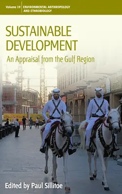 Udržateľný rozvoj: Hodnotenie z regiónu Perzského zálivu - Sustainable Development: An Appraisal from the Gulf Region