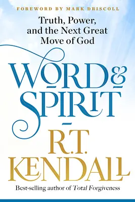 Slovo a duch: Pravda, moc a ďalšie veľké Božie hnutie - Word and Spirit: Truth, Power, and the Next Great Move of God