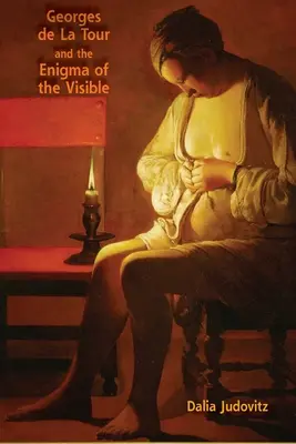 Georges de la Tour a záhada viditeľného - Georges de la Tour and the Enigma of the Visible