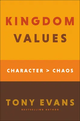 Hodnoty kráľovstva: Charakter nad chaosom - Kingdom Values: Character Over Chaos