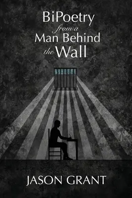BiPoézia od muža za múrom - BiPoetry from a Man Behind the Wall