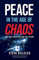 Mier vo veku chaosu - najlepšie riešenie pre udržateľnú budúcnosť - Peace in the Age of Chaos - The Best Solution for a Sustainable Future