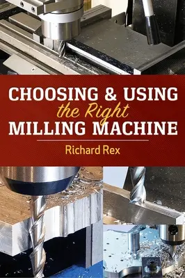 Výber a používanie správnej frézky - Choosing & Using the Right Milling Machine