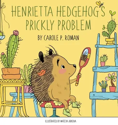 Pichľavý problém Henrietty Ježkovej - Henrietta Hedgehog's Prickly Problem