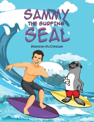 Surfujúci tuleň Sammy - Sammy the Surfing Seal