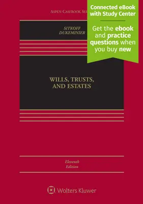Wills, Trusts, and Estates, Eleventh Edition: [Connected eBook with Study Center]