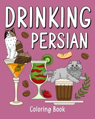 Kniha na vyfarbovanie perzských omalovánok na pitie: Omaľovánky pre dospelých, Zoo Animal Painting Page with Coffee and Cocktail - Drinking Persian Coloring Book: Coloring Books for Adult, Zoo Animal Painting Page with Coffee and Cocktail