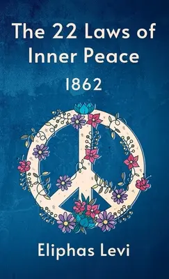 22 zákonov vnútorného pokoja v tvrdej väzbe - 22 Laws Of Inner Peace Hardcover