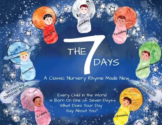 7 dní: Klasická detská rýmovačka v novej podobe - The 7 Days: A Classic Nursery Rhyme Made New
