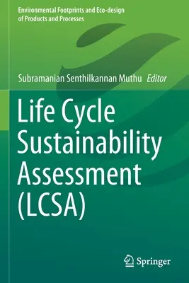 Hodnotenie udržateľnosti životného cyklu (Lcsa) - Life Cycle Sustainability Assessment (Lcsa)