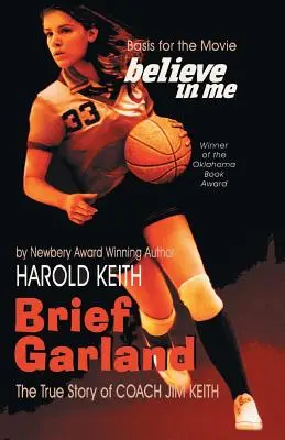 Stručný Garland: Skutočný príbeh trénera Jima Keitha - Brief Garland: The True Story of Coach Jim Keith