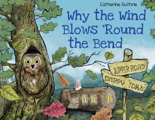Prečo vietor fúka okolo zákruty - Why the Wind Blows 'Round the Bend