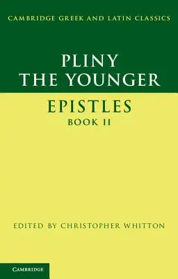 Plínius Mladší: „Epištoly“, kniha II - Pliny the Younger: 'Epistles' Book II