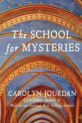 Škola záhad: Dobrodružstvo v strednom veku - The School for Mysteries: A Midlife Fairytale Adventure