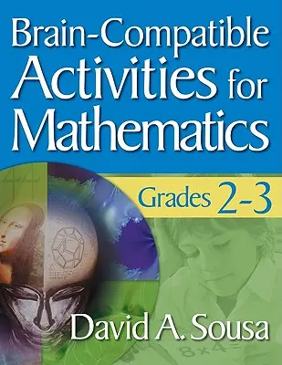 Aktivity na matematiku kompatibilné s mozgom, 2. - 3. ročník - Brain-Compatible Activities for Mathematics, Grades 2-3