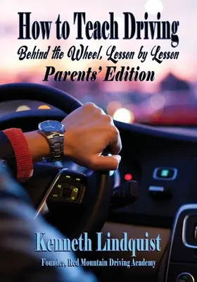 Ako učiť šoférovať: Vydanie pre rodičov: Kniha pre rodičov - How to Teach Driving: Parents' Edition