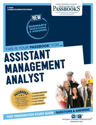 Asistent analytika riadenia (C-2094): Študijná príručka k preukazom zväzok 2094 - Assistant Management Analyst (C-2094): Passbooks Study Guidevolume 2094