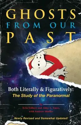 Duchovia z našej minulosti: doslovne aj obrazne: Štúdium paranormálnych javov - Ghosts from Our Past: Both Literally and Figuratively: The Study of the Paranormal