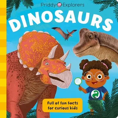 Priddy Explorers: Dinosaury - Priddy Explorers: Dinosaurs