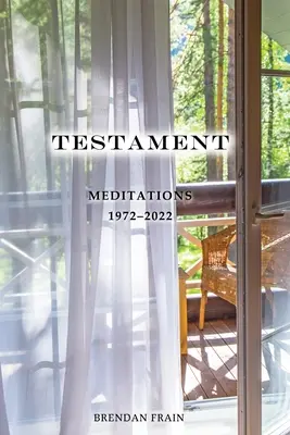 Testament: Meditácie 1972-2022 - Testament: Meditations 1972-2022