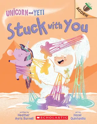 Stuck with You (Prilepená k tebe): An Acorn Book (Unicorn and Yeti #7) - Stuck with You: An Acorn Book (Unicorn and Yeti #7)
