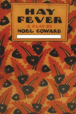 Senná nádcha: Hra v troch dejstvách - Hay Fever: A Play in Three Acts