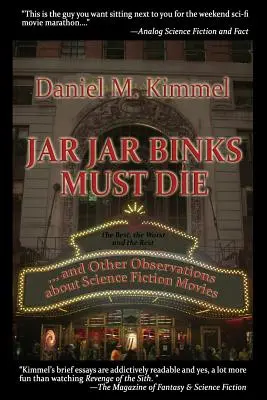 Jar Jar Binks musí zomrieť... a iné poznámky o sci-fi filmoch - Jar Jar Binks Must Die... and Other Observations about Science Fiction Movies