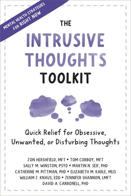 Súbor nástrojov pre vtieravé myšlienky: Rýchla úľava pri obsedantných, nežiaducich alebo rušivých myšlienkach (PDF) - The Intrusive Thoughts Toolkit: Quick Relief for Obsessive, Unwanted, or Disturbing Thoughts