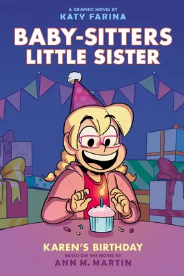 Karenine narodeniny: (Baby-Sitters Little Sister #6) - Karen's Birthday: A Graphic Novel (Baby-Sitters Little Sister #6)