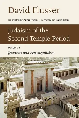 Judaizmus v období druhého chrámu: Kumrán a apokalypticizmus, zv. 1 - Judaism of the Second Temple Period: Qumran and Apocalypticism, Vol. 1