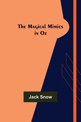 Magické mimikry v krajine Oz - The Magical Mimics in Oz