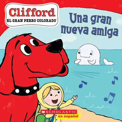 Clifford: Una Gran Nueva Amiga (Veľký nový priateľ) - Clifford: Una Gran Nueva Amiga (Big New Friend)