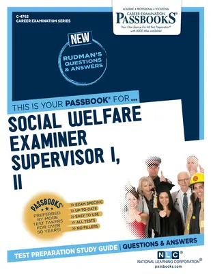 Vedúci skúšok sociálnej starostlivosti I, II (C-4762): Študijná príručka k preukazom - Social Welfare Examiner Supervisor I, II (C-4762): Passbooks Study Guide