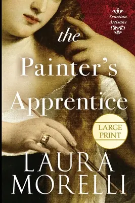 Maliarsky učeň: Román o Benátkach 16. storočia - The Painter's Apprentice: A Novel of 16th-Century Venice