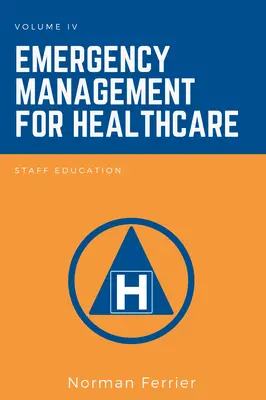 Riadenie mimoriadnych udalostí v zdravotníctve: Vzdelávanie zamestnancov - Emergency Management for Healthcare: Staff Education