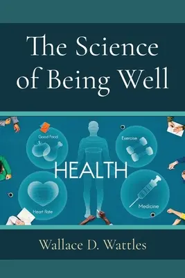 Veda o tom, ako sa mať dobre - The Science of Being Well