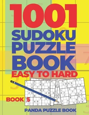1001 sudoku kníh hádaniek ľahkých až ťažkých - Kniha 5: Hry na mozog pre dospelých - Logické hry pre dospelých - Zbierka kníh hádaniek - 1001 Sudoku Puzzle Books Easy To Hard - Book 5: Brain Games for Adults - Logic Games For Adults - Puzzle Book Collections