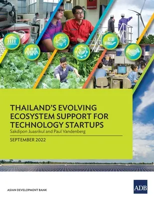 Rozvíjajúci sa ekosystém podpory technologických startupov v Thajsku - Thailand's Evolving Ecosystem Support for Technology Startups