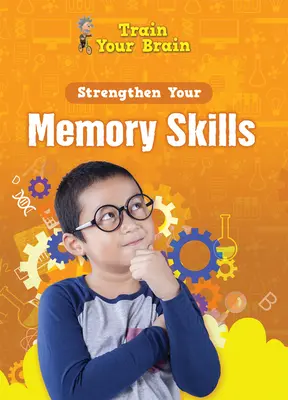 Posilnite svoje pamäťové schopnosti - Strengthen Your Memory Skills