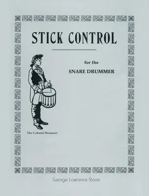 Ovládanie paličiek: Pre bubeníka na snare - Stick Control: For the Snare Drummer