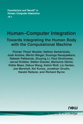 Integrácia človeka a počítača: Na ceste k integrácii ľudského tela s výpočtovým strojom - Human-Computer Integration: Towards Integrating the Human Body with the Computational Machine
