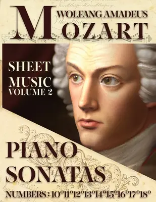 Mozart Wolfang Amadeus - Klavírne sonáty - Notový materiál - 2. zväzok: Čísla: 101112131415161718 - Mozart Wolfang Amadeus - Piano Sonatas - Sheet Music - Volume 2: Numbers: 101112131415161718