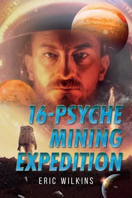 16-Psyche: Banská expedícia - 16-Psyche Mining Expedition