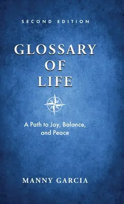 Slovník života: Cesta k radosti, rovnováhe a pokoju - Glossary of Life: A Path to Joy, Balance, and Peace