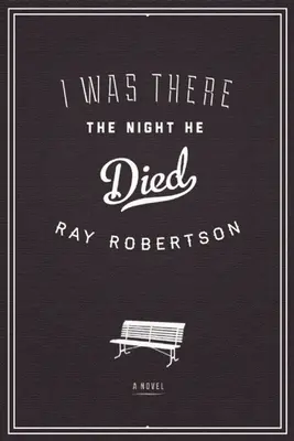 Bola som tam v tú noc, keď zomrel - I Was There the Night He Died