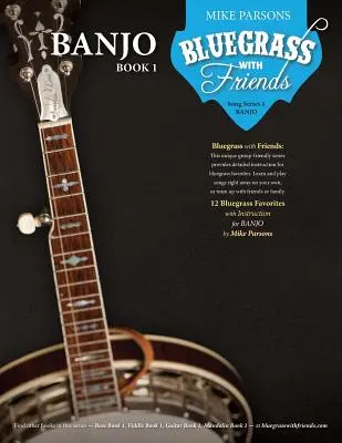 Bluegrass s priateľmi: Kniha 1: Banjo - Bluegrass with Friends: Banjo Book 1