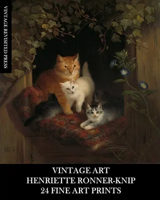 Vintage Art: Henriette Ronner-Knip: Výtvarné umenie: 24 výtlačkov: Kočky: Efeméry pre rámovanie a bytové dekorácie - Vintage Art: Henriette Ronner-Knip: 24 Fine Art Prints: Cat Ephemera for Framing and Home Decor