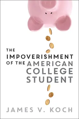 Ochudobnenie amerického vysokoškolského študenta - The Impoverishment of the American College Student